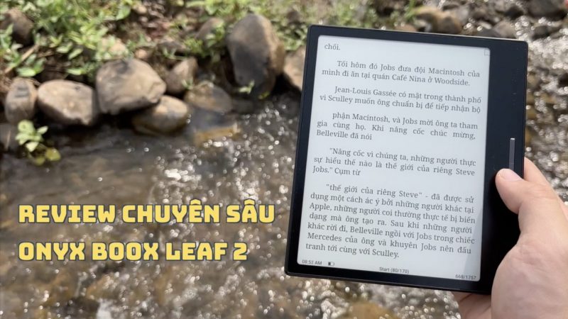 Review chi tiết máy đọc sách Onxy Boox Leaf 2