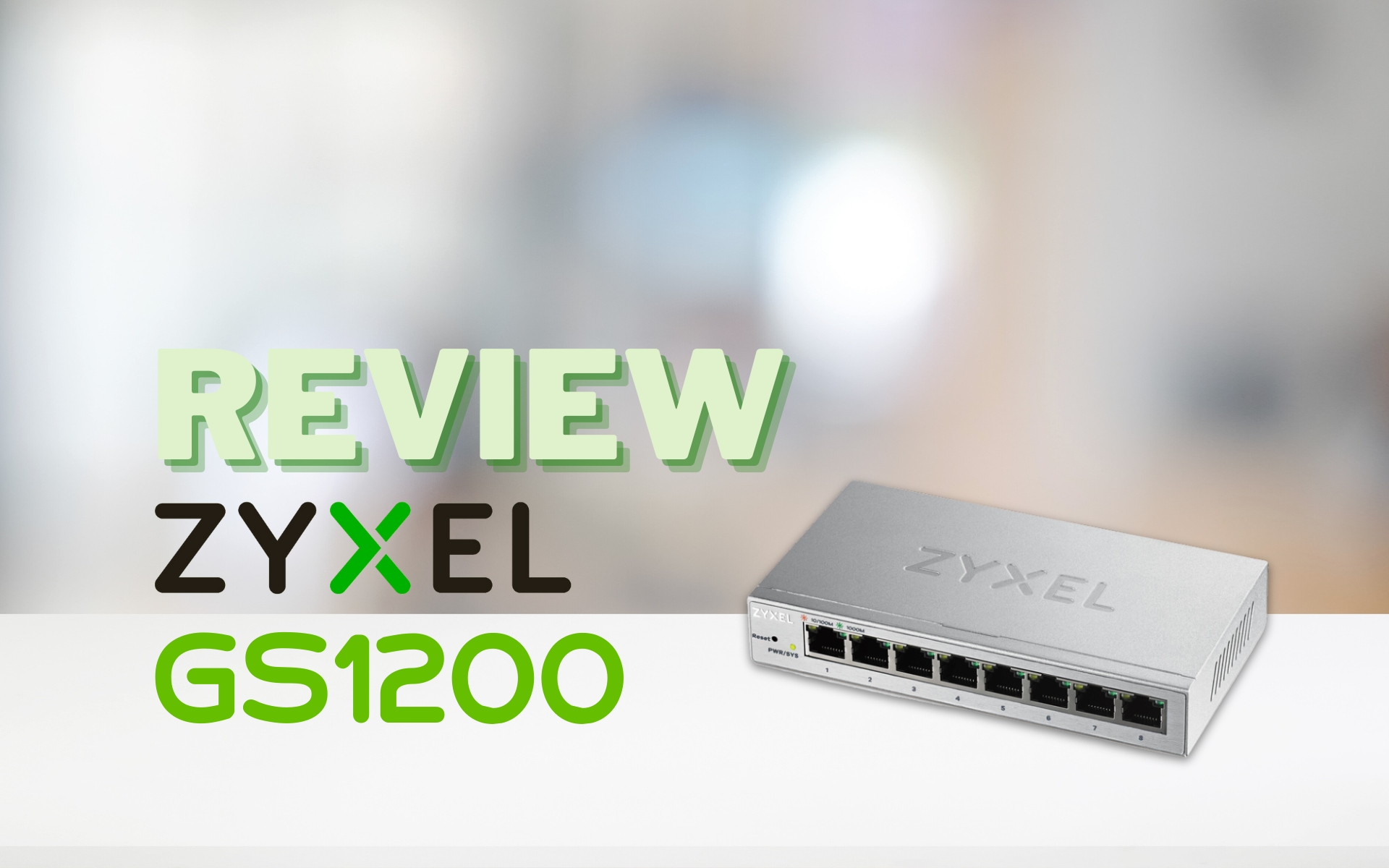 Trên tay Zyxel GS1200 Series – Switch có thể quản lý qua nền web