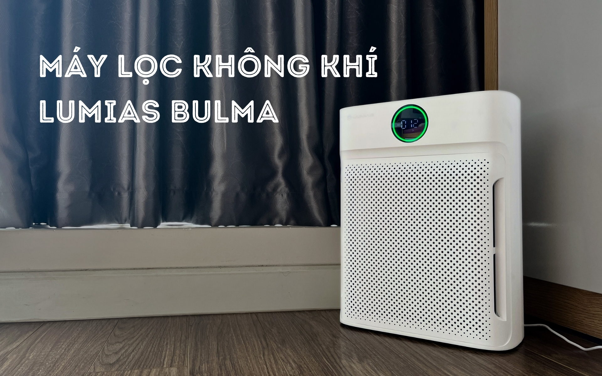 Trên tay máy lọc không khí Lumias Bulma