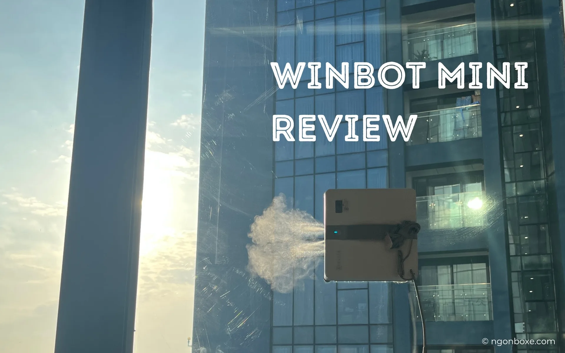 Đánh giá chi tiết Winbot Mini – robot lau kính siêu mỏng