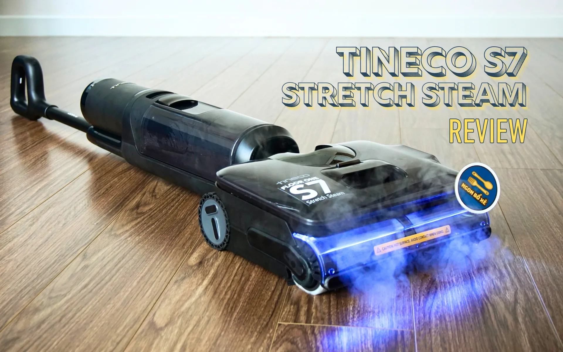 Review Tineco S7 Stretch Steam – nóng và sạch