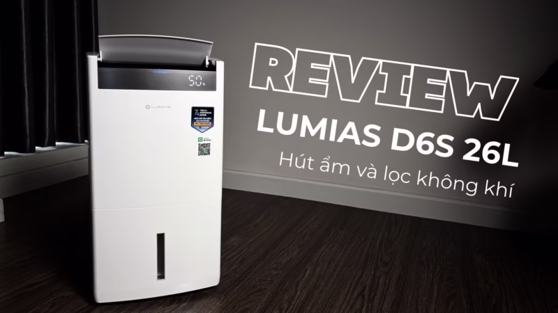 Review máy hút ẩm kiêm lọc không khí Lumias D6S (D6S-26L)