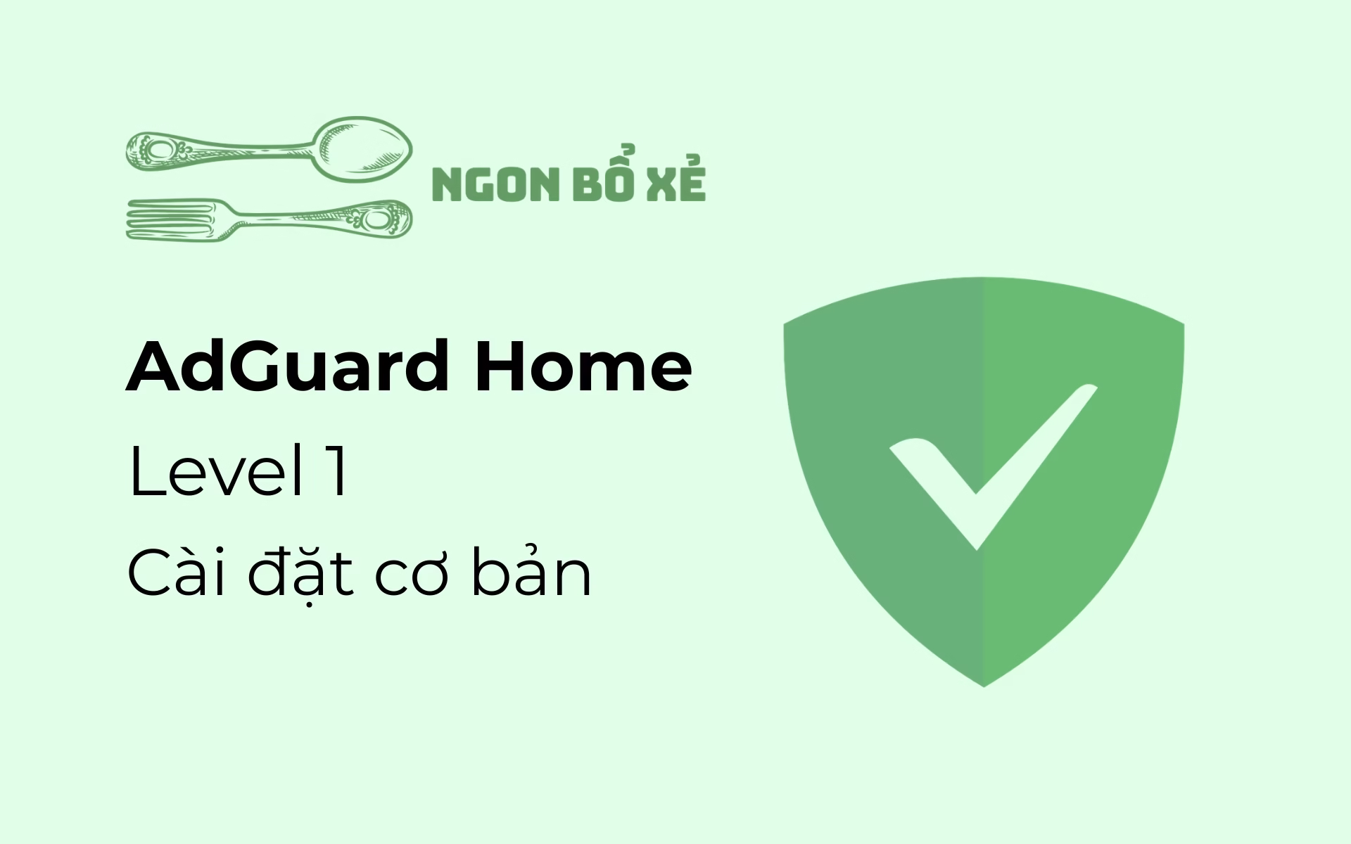 5 Level cấu hình Adguard Home – Level 1