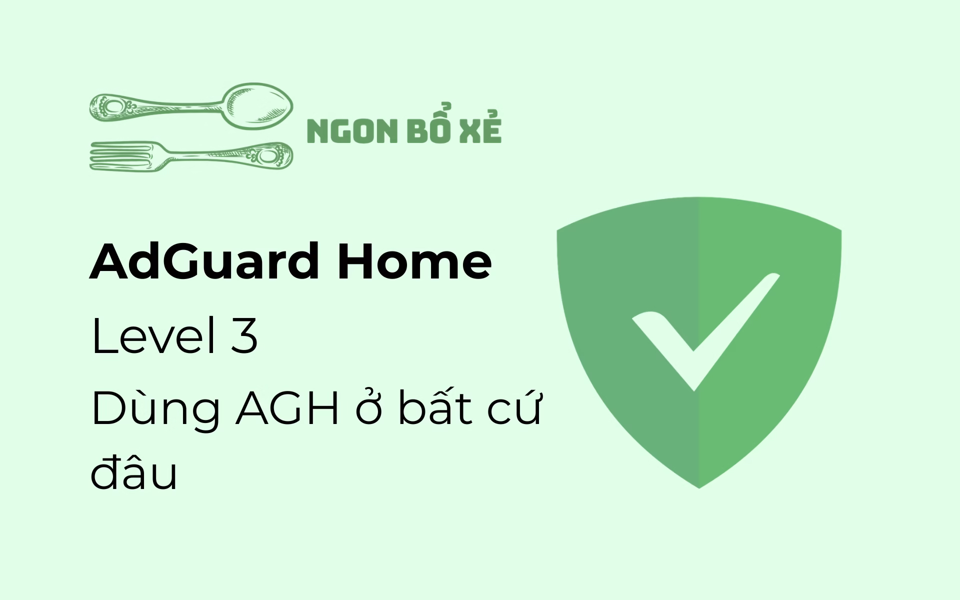 5 Level cấu hình Adguard Home – Level 3